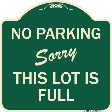 No Parking Sorry This Lot Is Full Heavy-Gauge Aluminum Architectural Sign